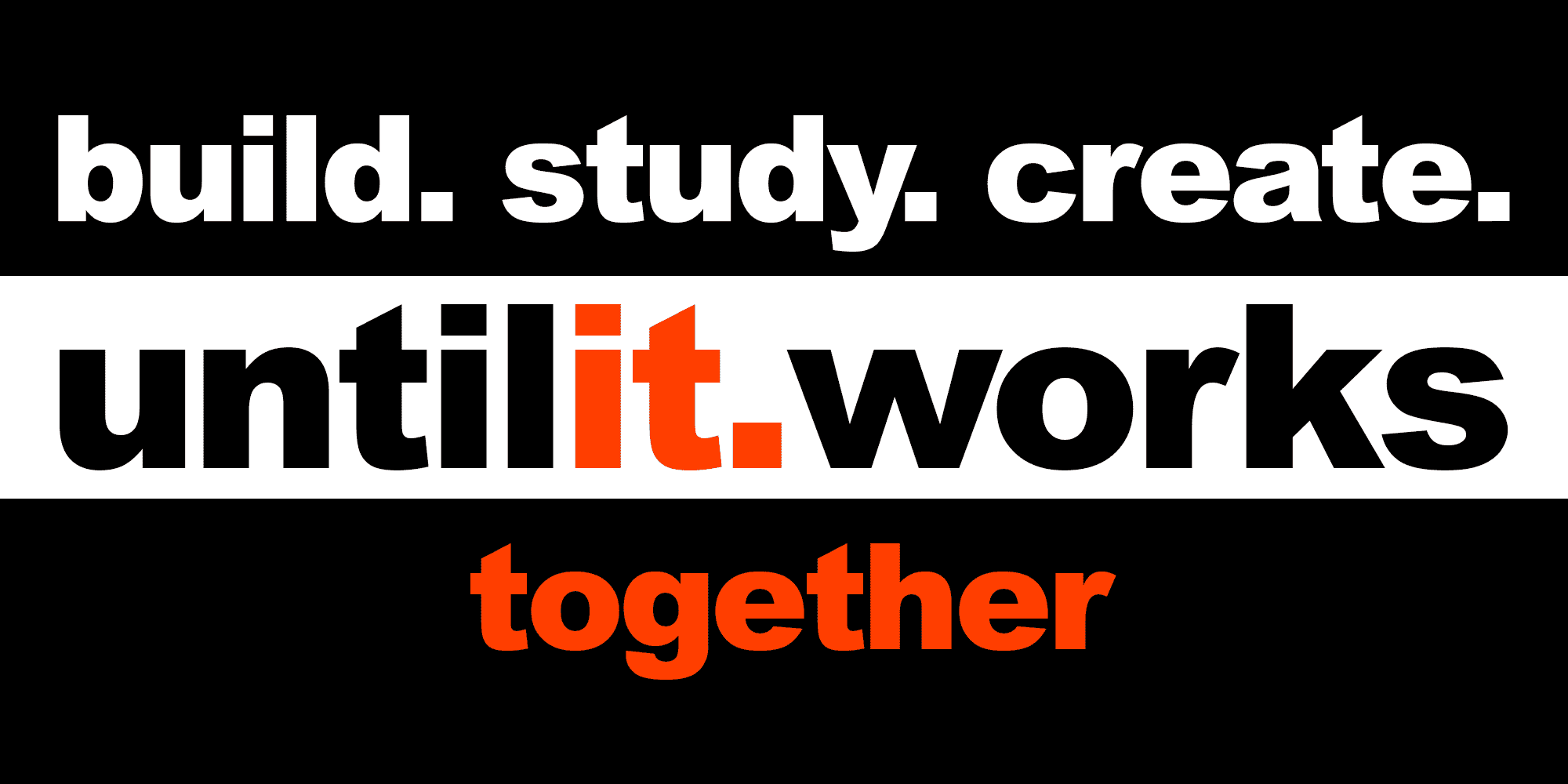 Until it Works